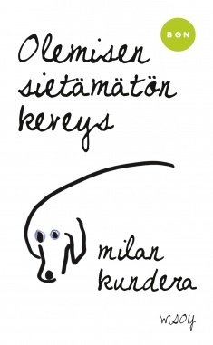 Kundera Milan: Olemisen sietämätön keveys