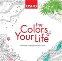 Osho The Colors of Your Life – Meditative & Transformative Coloring Book