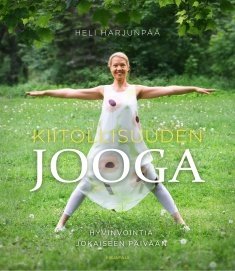 Harjunpää Heli: Kiitollisuuden jooga