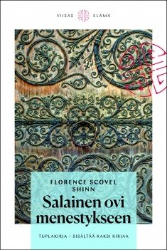 Shinn Florence Scovel: Salainen ovi menestykseen