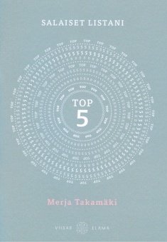 Takamäki Merja: TOP 5 Salaiset listani