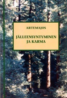 Artemajos: Jälleensyntyminen ja karma
