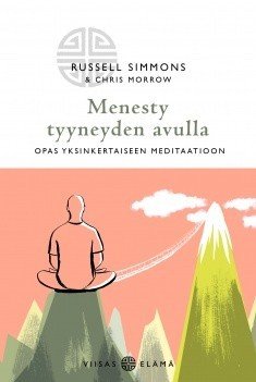 Simmons Russell, Morrow Chris: Menesty tyyneyden avulla