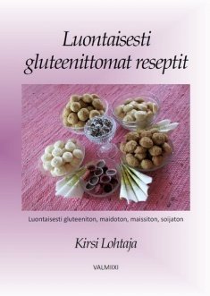 Lohtaja Kirsi: Luontaisesti gluteenittomat reseptit