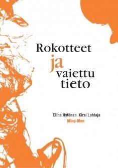 Hytönen Elina, Lohtaja Kirsi: Rokotteet ja vaiettu tieto