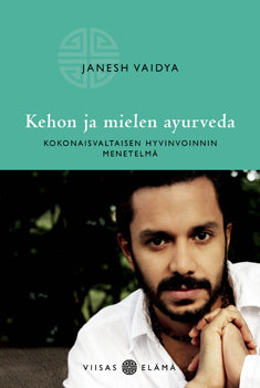 Vaidya Janesh: Kehon ja mielen ayurveda