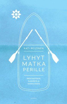 Reijonen Kati: Lyhyt matka perille