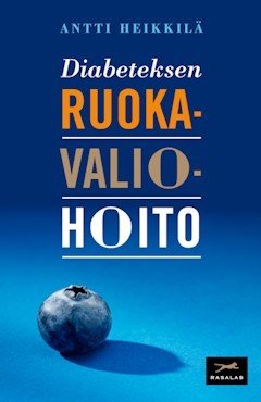 Heikkilä Antti: Diabeteksen ruokavaliohoito