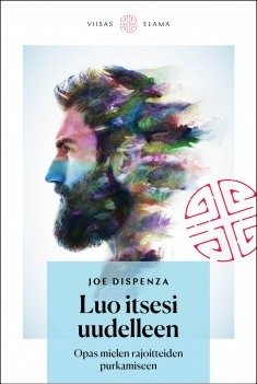 Dispenza Joe: Luo itsesi uudelleen