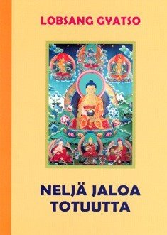 Gyatso Lobsang: Neljä jaloa totuutta