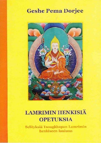 Dorjee Geshe Pema: Lamrimin henkisiä opetuksia
