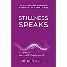 Tolle Eckhart: Stillness Speaks
