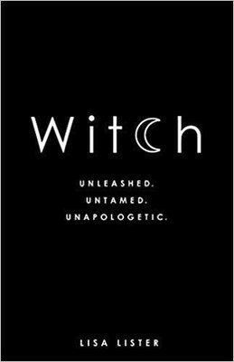 Lister Lisa: Witch – Unleashed. Untamed. Unapologetic.