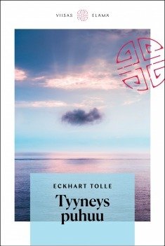 Tolle Eckhart: Tyyneys puhuu