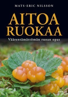 Nilsson Mats-Eric: Aitoa ruokaa