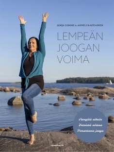 Lumme Sonja, Rautiainen Anneli: Lempeän joogan voima