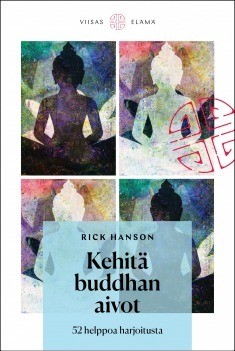 Hanson Rick: Kehitä buddhan aivot