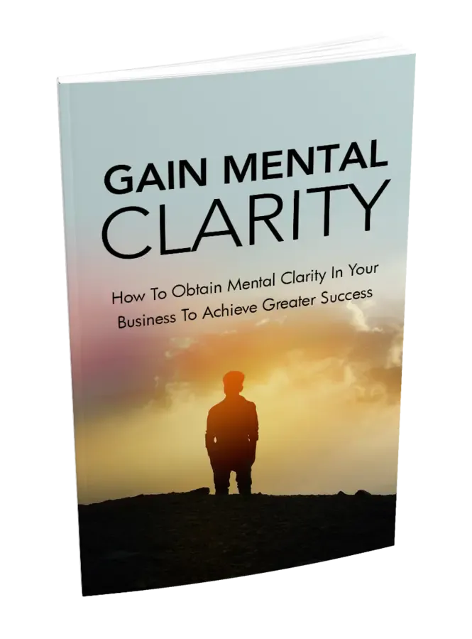 Gain mental clarity
