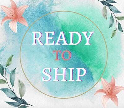 READY TO SHIP