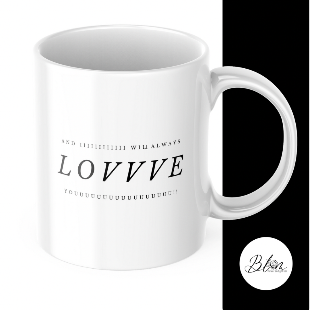 And I Will Always Love You Mug