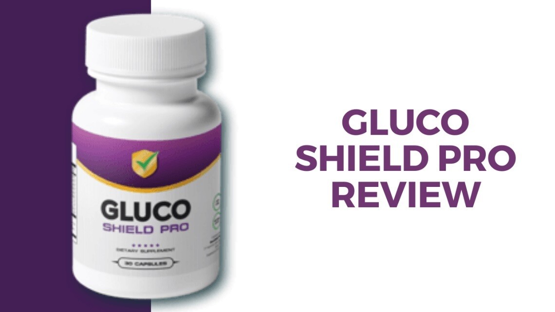 Gluco Shield Pro Blood Sugar Support Formula Reviews [Updated 2022]