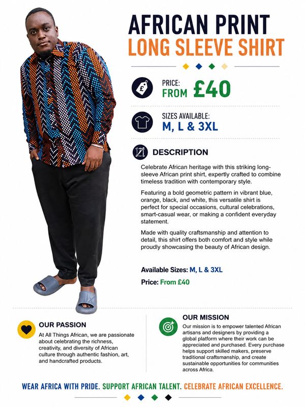 African Print Long Sleeve Shirt Price: From £40 Sizes Available: M, L &amp; 3XL