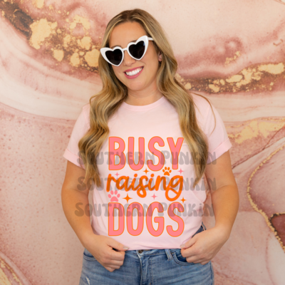 Busy Raising Dogs Shirt