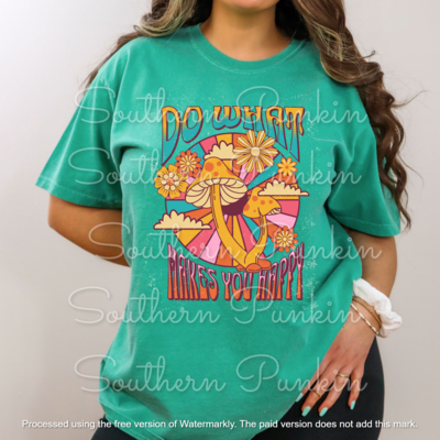 do what makes you happy shirt