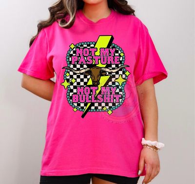 Not My Pasture Shirt