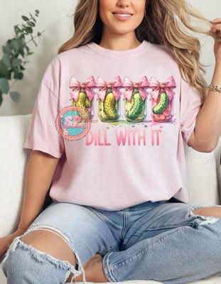 Dill With It Shirt