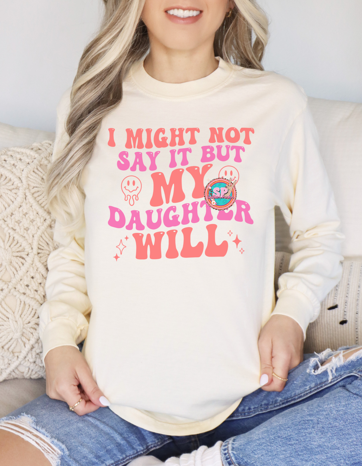 if I don&#39;t say it my daughter will long sleeve