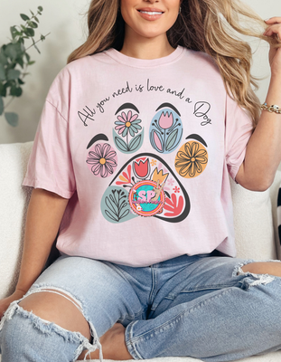 All You Need Is Love And Your Dog Shirt