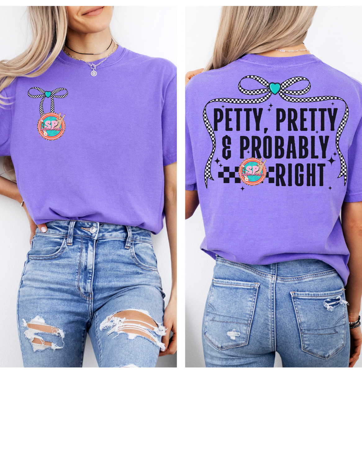 Petty Pretty And Probably Right Shirt