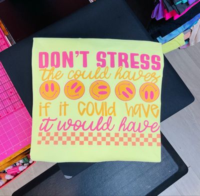 Don’t Stress Shirt