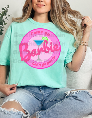 Come On Barbie Shirt