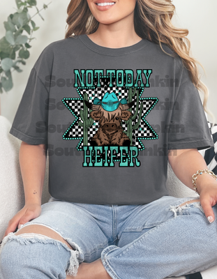 Not Today Heifer Shirt