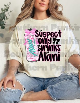 Suspect Only Drinks Alani Shirt