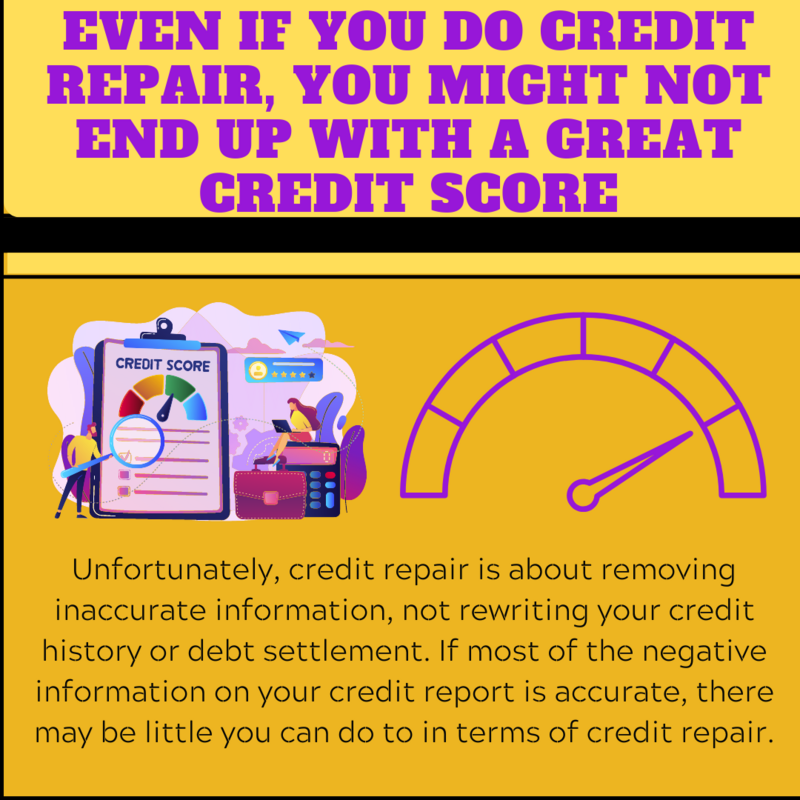 Even If You Do  Credit Repair, You Might Not End Up With A Great Credit Score