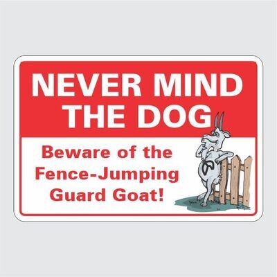 Never Mind the Dog Beware of Goat