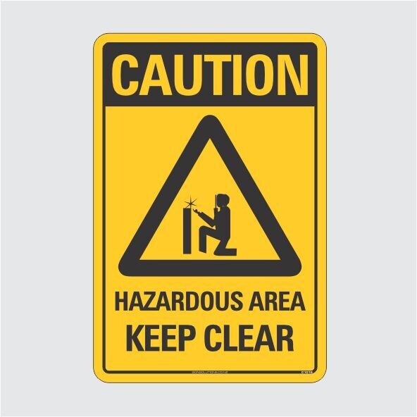 Caution Hazardous Area Keep Clear