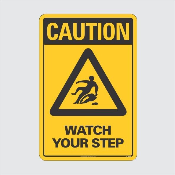 Caution Watch Your Step
