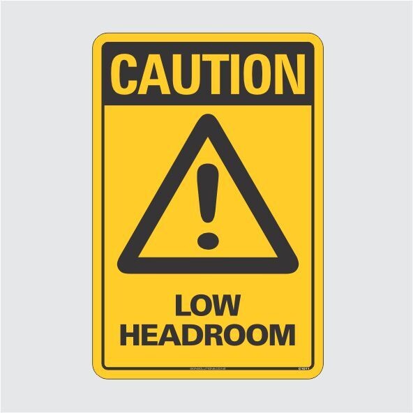 Caution Low Headroom