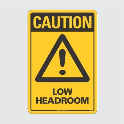 Caution Low Headroom