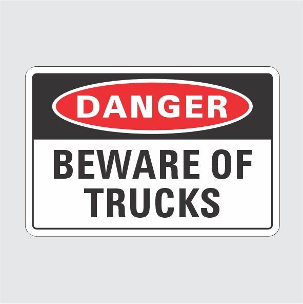 Danger Beware of Trucks