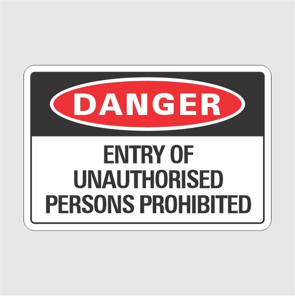 Danger Entry of Unauthorised Persons Prohibited