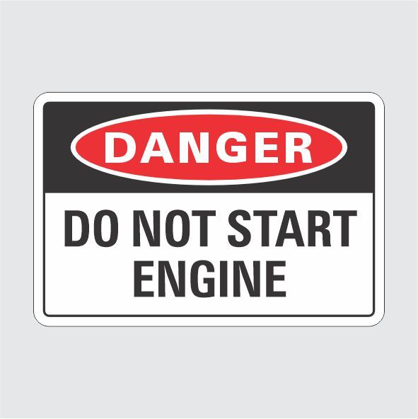 Danger Do Not Start Engine