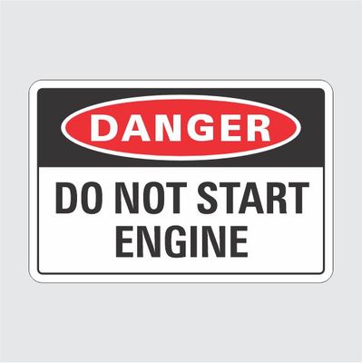 Danger Do Not Start Engine
