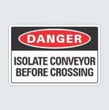 Danger Isolate Conveyor Before Crossing