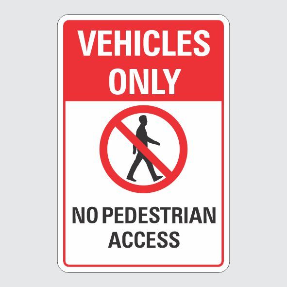 Vehicles Only No Pedestrian Access