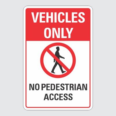 Vehicles Only No Pedestrian Access